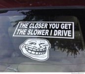 the-closer-you-get-the-slower-i-drive-sticker.jpg